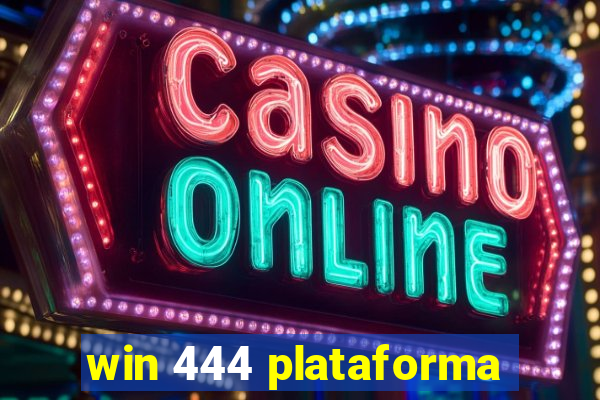 win 444 plataforma